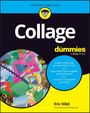 "Collage for dummies" von Eric Hibit. Collage aus buntem Papier links, blaue Kreise mit Texten rechts, gelbes Logo oben.