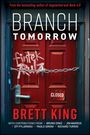 Der Text auf einer roten Tür lautet "BRANCH TOMORROW" und "Brett King". Ein Schild zeigt "CLOSED", Tür ist mit Kette gesichert.
