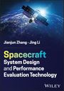"Spacecraft System Design and Performance Evaluation Technology" von Jianjun Zhang und Jing Li. Oben ein Satellit über der Erde.