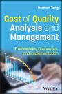 Herman Tang: Cost of Quality Analysis and Management, Buch