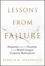 Titel: LESSONS FROM FAILURE. Untertitel: Dispatches from Corporate Bankruptcies. Autor: James H. M. Sprayregen. Marmoreffekt.