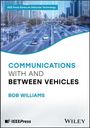 „COMMUNICATIONS WITH AND BETWEEN VEHICLES“ von Bob Williams. Oben: Stadtbild mit digital vernetzten Autos. IEEE Press, Wiley.