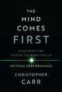 Christopher Carr: The Mind Comes First, Buch