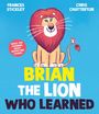 Frances Stickley: Brian the Lion who Learned, Buch