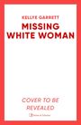 Kellye Garrett: Missing White Woman, Buch