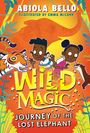 Abiola Bello: Wild Magic: Journey of the Lost Elephant, Buch
