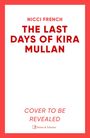 Nicci French: The Last Days of Kira Mullan, Buch