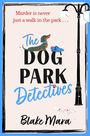 Blake Mara: The Dog Park Detectives, Buch