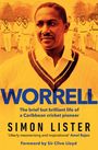 Titel: "WORRELL". Untertitel: "The brief but brilliant life of a Caribbean cricket pioneer". Autor: Simon Lister.