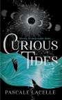 Pascale Lacelle: Curious Tides, Buch