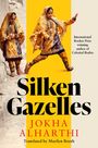 Jokha Alharthi: Silken Gazelles, Buch