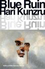 Hari Kunzru: Blue Ruin, Buch