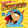 Supertato: How to be a Supertato, Buch