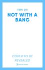 Temi Oh: Not With a Bang, Buch