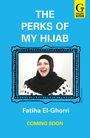 Fatiha El-Ghorri: The Perks of My Hijab, Buch