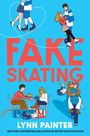 Lynn Painter: Fake Skating, Buch