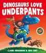 Claire Freedman: Dinosaurs Love Underpants, Buch