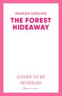 Sharon Gosling: The Forest Hideaway, Buch