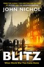Text: John Nichol, BLITZ, When World War Two Came Home. Silhouette einer brennenden Stadt bei Nacht.