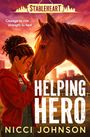Text: "Stableheart", "Courage to ride... strength to heal", "Helping Hero", "Nicci Johnson". Eine Person berührt ein Pferd sanft.