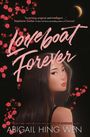 Abigail Hing Wen: Loveboat Forever, Buch