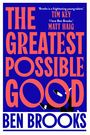 Ben Brooks: The Greatest Possible Good, Buch