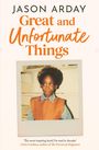 Text: "JASON ARDAY - Great and Unfortunate Things."  
Darunter ein Kinderfoto in einem orangefarbenen Pullunder.