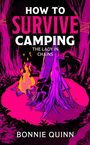 Bonnie Quinn: How to Survive Camping: The Lady in Chains, Buch