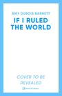 Amy Dubois Barnett: If I Ruled the World, Buch