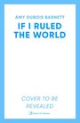Amy DuBois Barnett: If I Ruled the World, Buch