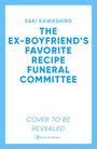 Saki Kawashiro: The Ex-Boyfriend's Favorite Recipe Funeral Committee, Buch