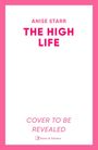 ANISE STARR, THE HIGH LIFE, Cover to be revealed; simpel in pinkem Rahmen.