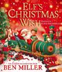 „Elf’s Christmas Wish“, illustriert von Elisa Paganelli. Weihnachtszug mit Geschenken, Santa und einem Elf. 