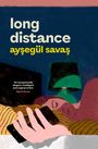 Aysegül Savas: Long Distance, Buch