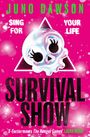 Pinkes Cover mit Totenkopf-Illustration. Texte: "JUNO DAWSON", "SING FOR YOUR LIFE", "SURVIVAL SHOW".