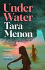 "Under Water" von Tara Menon, gefolgt von Zitaten von Elif Shafak und Claire Messud. Silhouetten von zwei Frauen im Wasser.