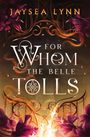 Jaysea Lynn: For Whom the Belle Tolls, Buch