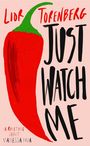 Text: "Lior Torenberg, Just Watch Me, 'A riveting debut' Vanessa Hua." Illustration einer roten Paprika auf rosa Hintergrund.