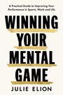 Julie Elion: Winning Your Mental Game, Buch