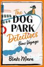 "The Dog Park Detectives: Bone Voyage" von Blake Mara. Illustration eines Hundes mit Mütze auf einem Schiff.