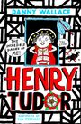 Danny Wallace: Henry Tudor: The Incredible Diaries of Me!, Buch