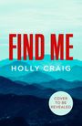Text: "FIND ME" in Rot, "HOLLY CRAIG" in Weiß. Hintergrund: Blaue Berge, Himmel. Kreis mit "COVER TO BE REVEALED".