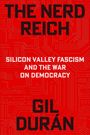 "The Nerd Reich: Silicon Valley Fascism and the War on Democracy" von Gil Durán, roter Hintergrund mit Schaltkreismuster.
