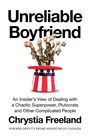 Chrystia Freeland: Unreliable Boyfriend, Buch