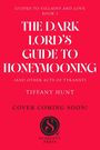 Tiffany Hunt: Dark Lord's Guide to Honeymooning (and Other Acts of Tyranny), Buch
