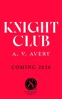 A. V. Avery: Knight Club, Buch
