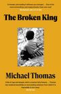 Michael Thomas: The Broken King, Buch