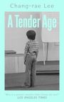 Chang-Rae Lee: A Tender Age, Buch