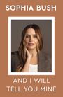 Sophia Bush: And I Will Tell You Mine, Buch