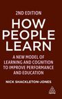 Nick Shackleton-Jones: How People Learn: Designing Education and Training That Works to Improve Performance, Buch